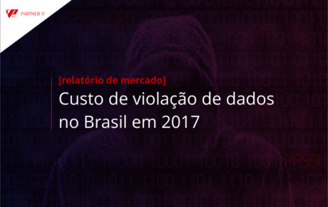 [Relatório de Mercado] Custo de violação de dados no Brasil em 2017