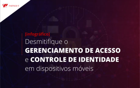 Desmitifique o GERENCIAMENTO DE ACESSO E CONTROLE DE IDENTIDADE em dispositivos móveis